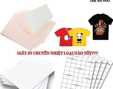 Giấy in chuyển nhiệt loại nào tốt nhất? Kinh nghiệm mua giấy in chuyển nhiệt 