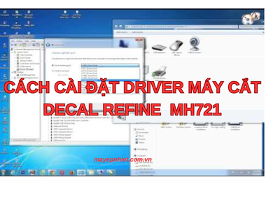 Cách cài đặt Driver máy cắt decal Refine MH721