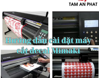 Hướng dẫn cách cài đặt máy cắt decal Mimaki