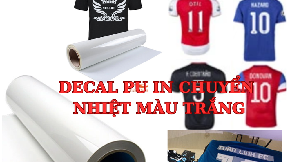 Decal PU in chuyển nhiệt màu trắng - giải pháp in ấn linh hoạt hiệu quả