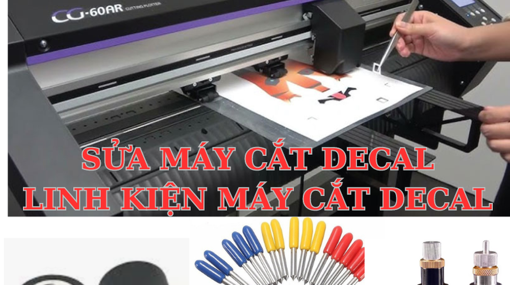 Sửa máy cắt decal uy tín - bán linh kiện máy cắt decal giá rẻ tại Hà Nội