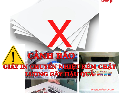 [CẢNH BÁO] Mua giấy in chuyển nhiệt kém chất lượng - gây hậu quả 