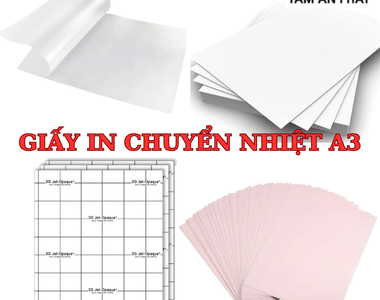 Giấy in chuyển nhiệt A3 - các loại giấy in chuyển nhiệt A3 đáng mua