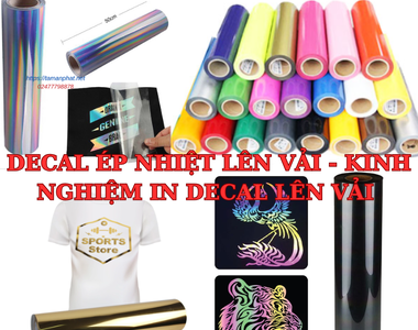 Decal ép nhiệt lên vải - Kinh nghiệm in decal lên vải