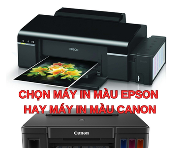 Máy in màu Epson hay máy in màu Canon - lựa chọn nào tối ưu