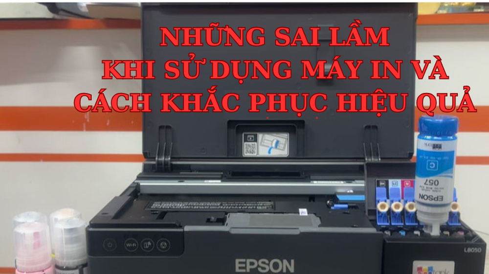 Những sai lầm khi sử dụng máy in màu và cách khắc phục hiệu quả