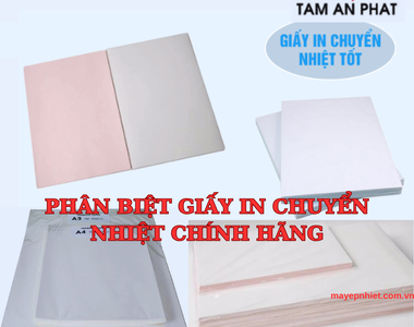 [Cảnh báo] Hướng dẫn phân biệt giấy in chuyển nhiệt chính hãng