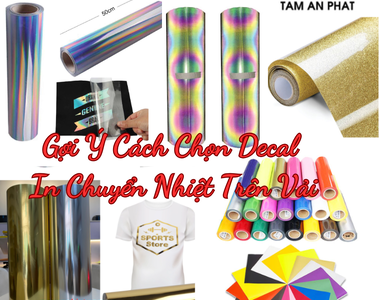 Gợi ý cách chọn Decal in chuyển nhiệt trên vải không phải ai cũng biết