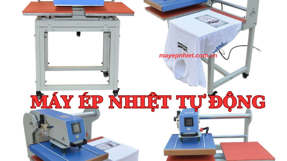 Khám phá máy ép nhiệt tự động - máy ép nhiệt hiện đại đáng sở hữu nhất