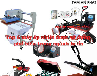 Top 6 máy ép nhiệt được sử dụng phổ biến trong ngành in ấn