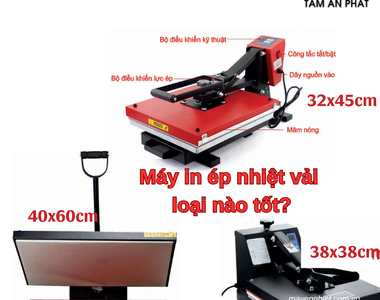 Máy in ép nhiệt vải loại nào tốt - gợi ý tốt nhất cho bạn