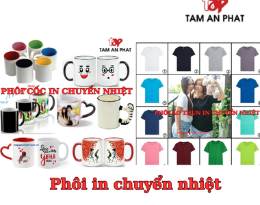 Phôi in chuyển nhiệt chất lượng in áo, in ly/ cốc Tâm An Phát