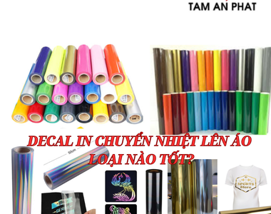 Decal chuyển nhiệt là gì? Top 5 loại decal chuyển nhiệt chất lượng