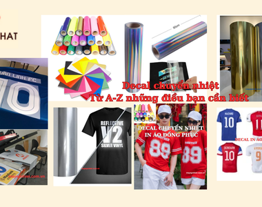 Decal chuyển nhiệt: Từ A-Z những điều bạn cần biết để sản phẩm hoàn hảo