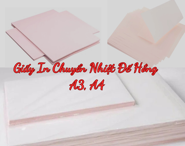 Giấy In Chuyển Nhiệt Đế Hồng: Giải Pháp In Hình Ảnh Sắc Nét Trên Đa Chất Liệu