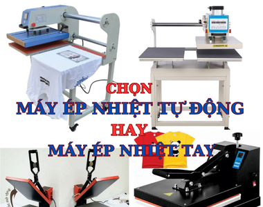 Máy Ép Nhiệt Phẳng: So Sánh Chi Tiết Dòng Máy Ép Tay và Tự Động Khí Nén