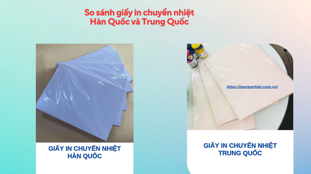 [So sánh] Nên chọn giấy in chuyển nhiệt Hàn Quốc hay Trung Quốc?