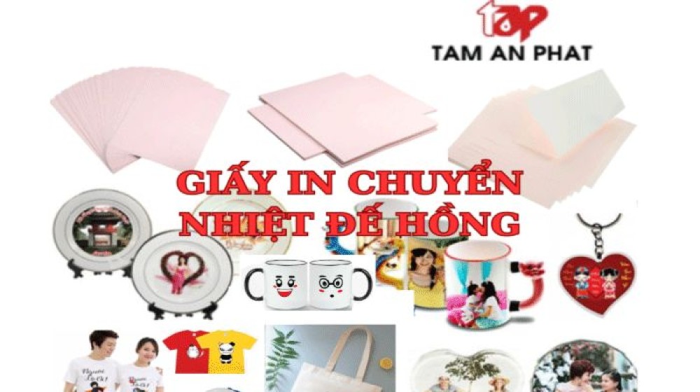 Giấy in chuyển nhiệt đế hồng - Sự hoàn mỹ trong từng sản phẩm