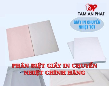 [Cảnh báo] Hướng dẫn phân biệt giấy in chuyển nhiệt chính hãng