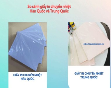 [So sánh] Nên chọn giấy in chuyển nhiệt Hàn Quốc hay Trung Quốc?