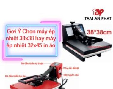 [Gợi ý] Chọn máy ép nhiệt 38x38 hay máy ép nhiệt 32x45 in áo
