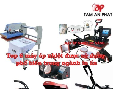 Top 6 máy ép nhiệt được sử dụng phổ biến trong ngành in ấn