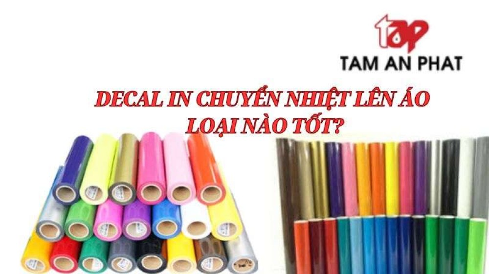 Decal chuyển nhiệt là gì? Top 5 loại decal chuyển nhiệt chất lượng