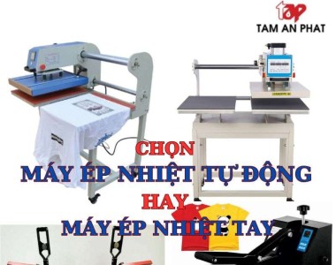 Máy Ép Nhiệt Phẳng: So Sánh Chi Tiết Dòng Máy Ép Tay và Tự Động Khí Nén