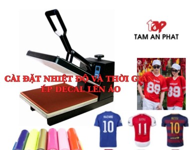  Hướng dẫn cài đặt nhiệt độ và thời gian ép decal nhiệt lên vải