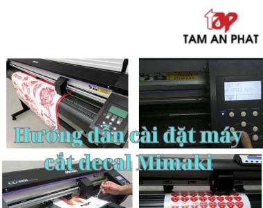 Hướng dẫn cách cài đặt máy cắt decal Mimaki