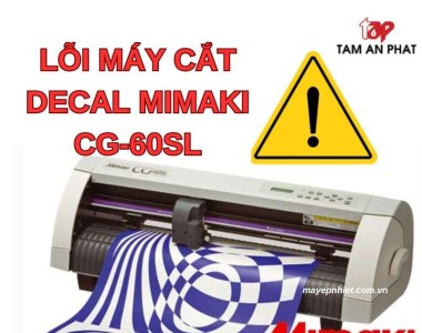 Lỗi máy cắt decal mimaki CG-60SL - hướng dẫn cài đặt máy cắt decal mimaki cg-60sl