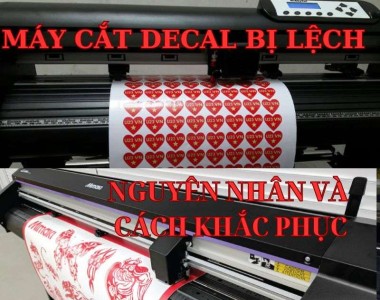 Máy cắt decal bị lệch: Nguyên nhân và cách khắc phục