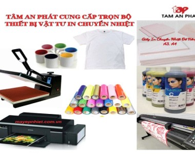 Tâm An Phát cung cấp trọn bộ thiết bị in chuyển nhiệt