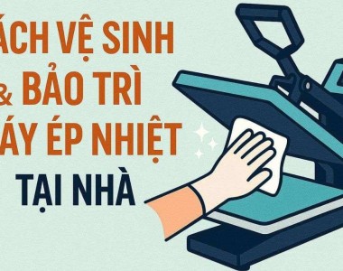 Hướng dẫn vệ sinh & bảo trì máy ép nhiệt tại nhà [Chi Tiết A-Z]