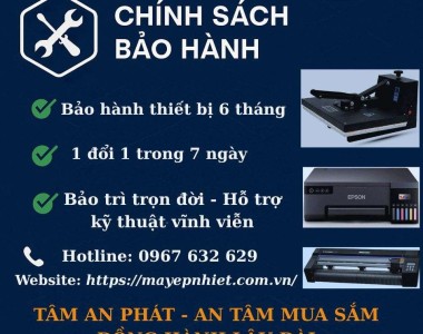 Chính sách bảo hành thiết bị in chuyển nhiệt Tâm An Phát – Cam kết uy tín