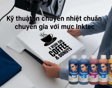 Kỹ thuật in chuyển nhiệt chuẩn chuyên gia với mực in chuyển nhiệt Inktec
