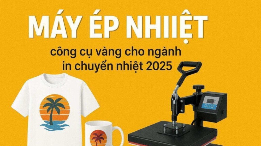 Máy ép nhiệt 2025 - công cụ vàng cho ngành in chuyển nhiệt