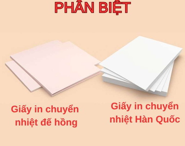 Phân biệt giấy in chuyển nhiệt Hàn Quốc và giấy in chuyển nhiệt Đế Hồng