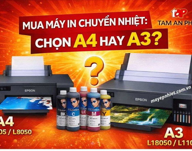 Mua máy in chuyển nhiệt: Chọn A4 hay A3? So sánh thực tế