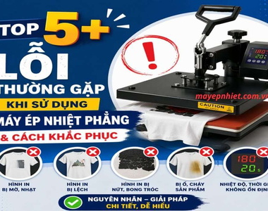 Top 5+ lỗi thường gặp khi sử dụng máy ép nhiệt phẳng và cách khắc phục