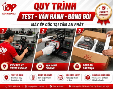 Hướng dẫn kiểm tra – Test – Đóng gói máy ép cốc chuyển nhiệt tại Tâm An Phát