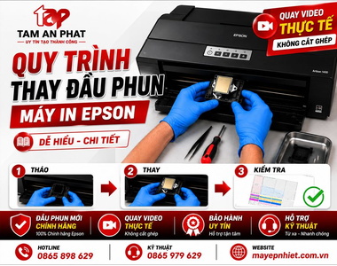 Quy trình thay đầu phun Epson mới chính hãng tại Tâm An Phát 