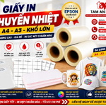 Giấy in chuyển nhiệt A4, A3, khổ lớn – Chất lượng cao, giá rẻ tại Tâm An Phát