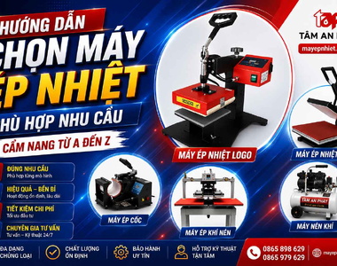 Tiết lộ bí kíp chọn máy ép nhiệt phù hợp – Dùng 10 năm vẫn chạy êm như mới