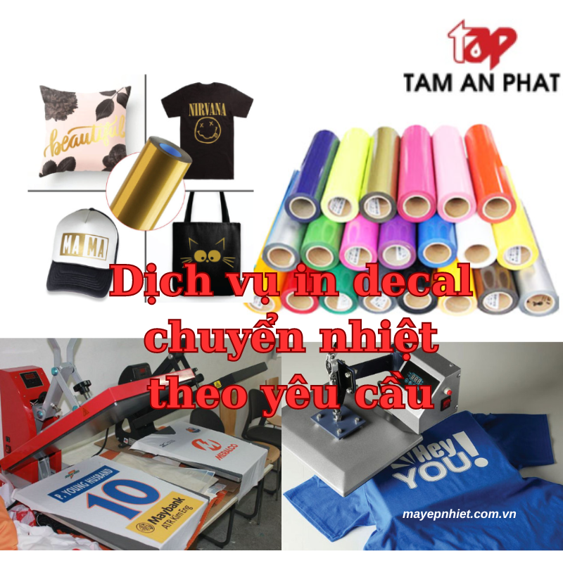 Dịch vụ in Decal chuyển nhiệt theo yêu cầu lấy ngay tại Tâm An Phát