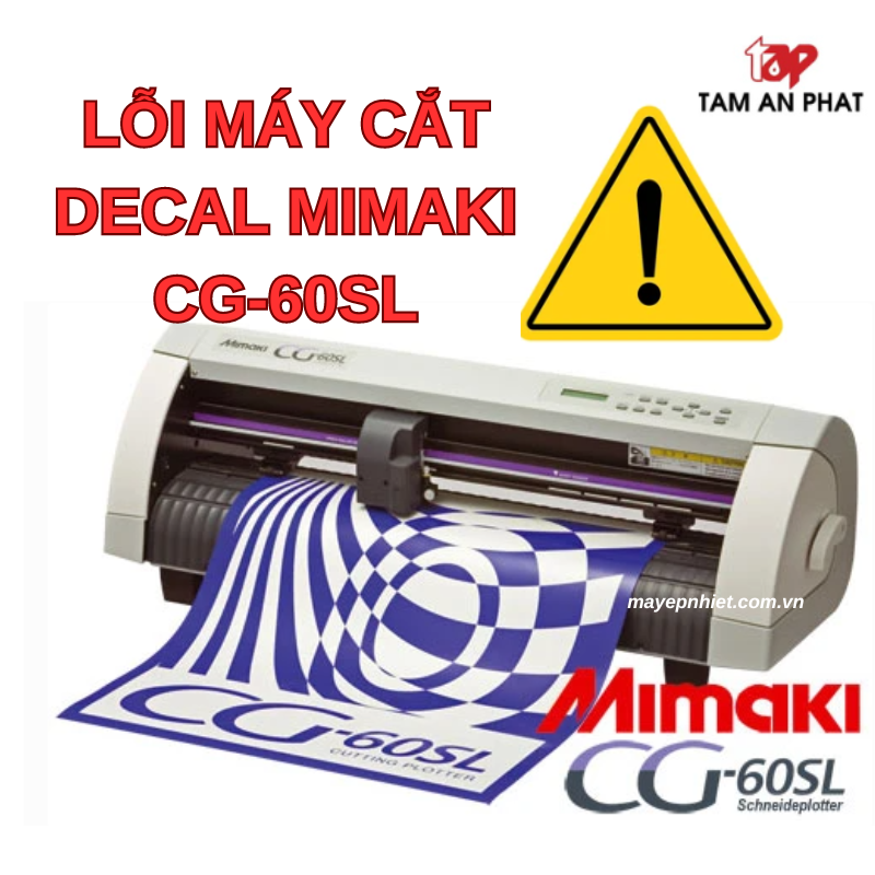 lỗi máy cắt decal mimaki cg-60sl - hướng dẫn cài đặt máy cắt decal mimaki cg-60sl