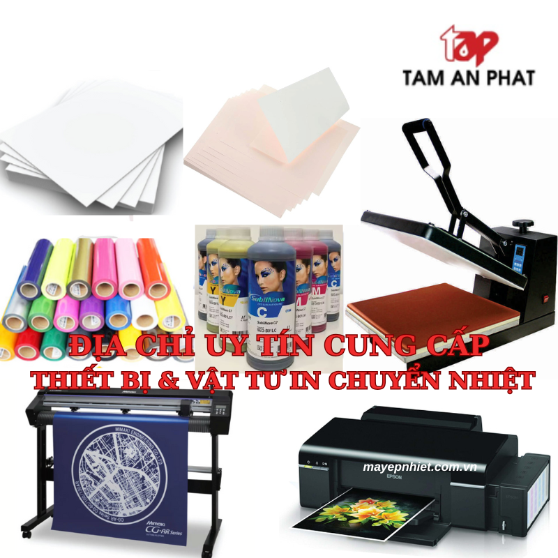 Tâm An Phát - Địa chỉ uy tín cung cấp thiết bị và vật tư in chuyển nhiệt