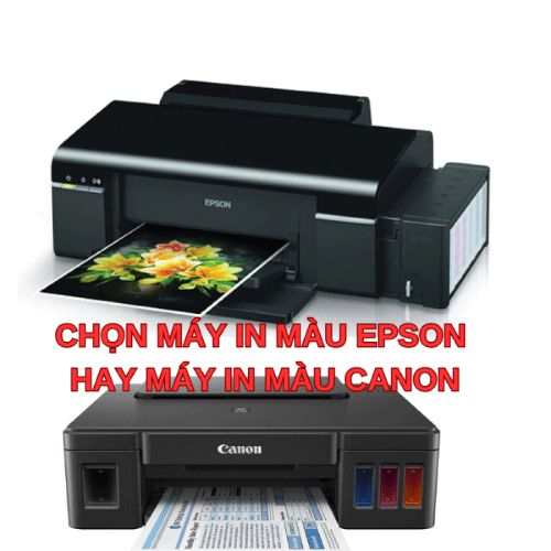 Chọn máy in màu Epson hay máy in màu Canon