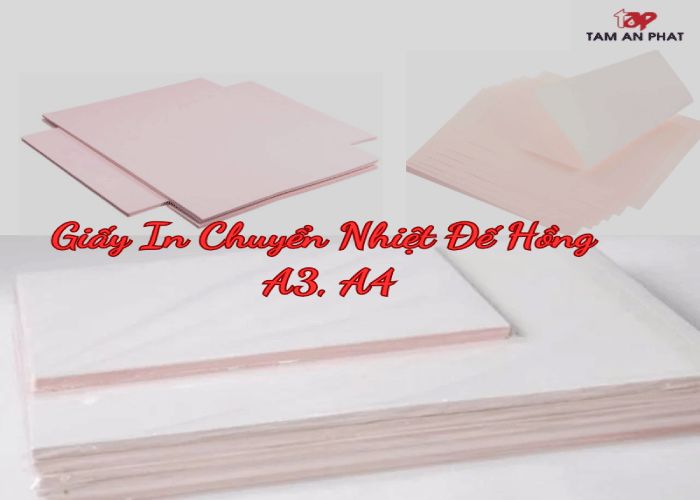 giấy in chuyển nhiệt đế hồng -sự lựa chọn hoàn hảo cho in ấn chất lượng cao
