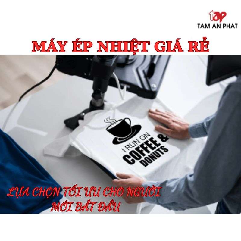 Máy ép nhiệt giá rẻ - Lựa chọn tối ưu cho người mới bắt đầu